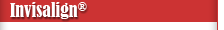 Invisalign&reg;